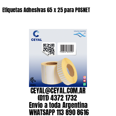 Etiquetas Adhesivas 65 x 25 para POSNET