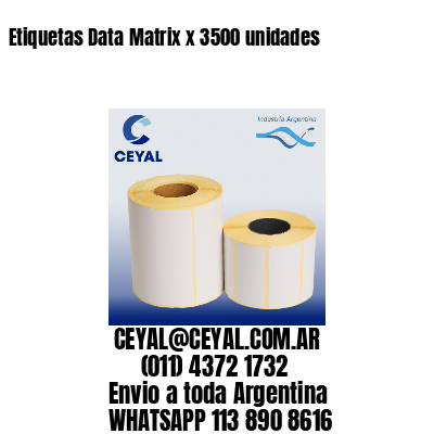 Etiquetas Data Matrix x 3500 unidades