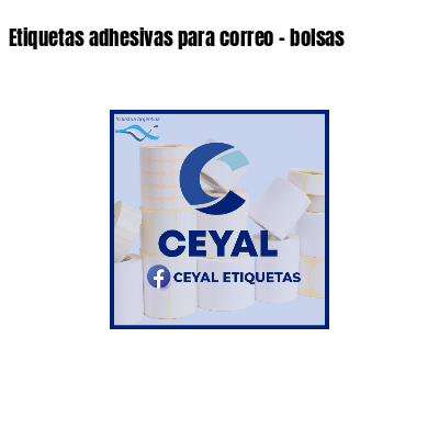 Etiquetas adhesivas para correo - bolsas