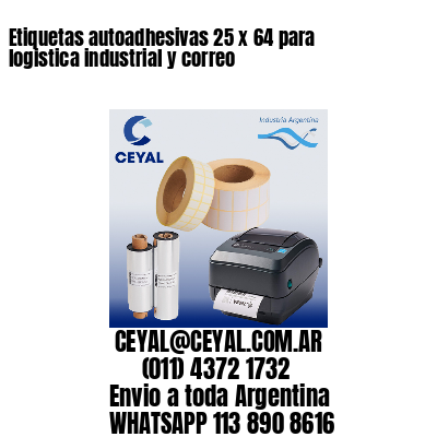 Etiquetas autoadhesivas 25 x 64 para logistica industrial y correo