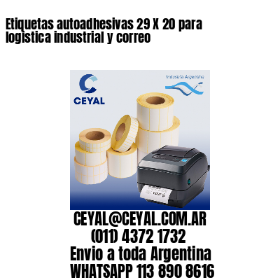 Etiquetas autoadhesivas 29 X 20 para logistica industrial y correo