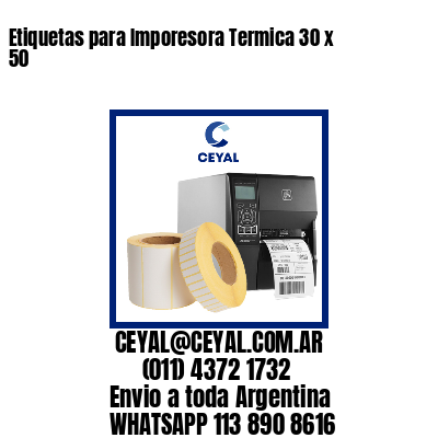 Etiquetas para Imporesora Termica 30 x 50