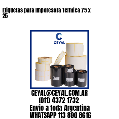 Etiquetas para Imporesora Termica 75 x 25