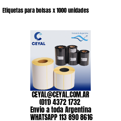 Etiquetas para bolsas x 1000 unidades