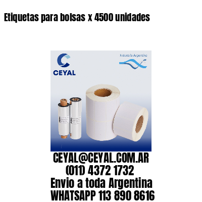 Etiquetas para bolsas x 4500 unidades
