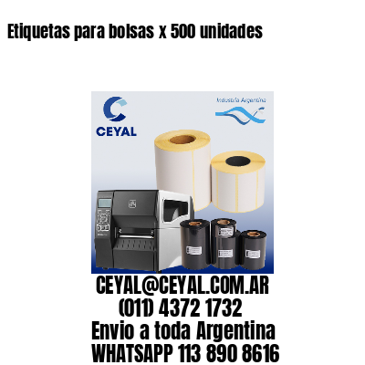 Etiquetas para bolsas x 500 unidades