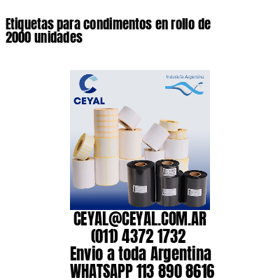 Etiquetas para condimentos en rollo de 2000 unidades