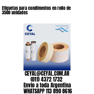 Etiquetas para condimentos en rollo de 3500 unidades