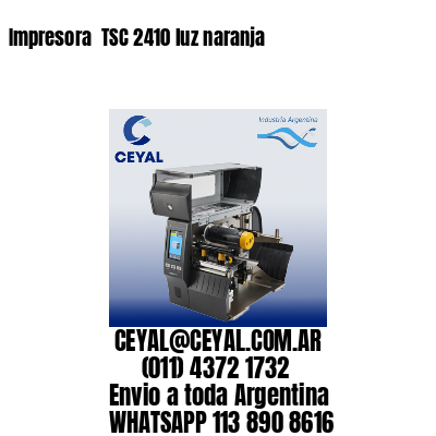 Impresora  TSC 2410 luz naranja