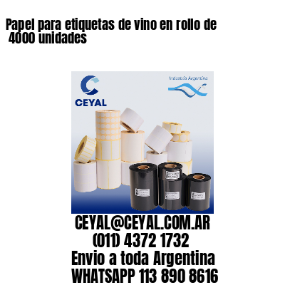 Papel para etiquetas de vino en rollo de  4000 unidades