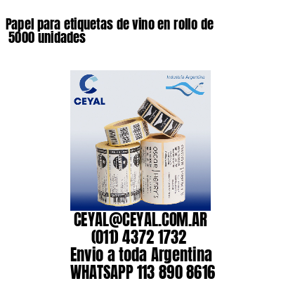 Papel para etiquetas de vino en rollo de  5000 unidades