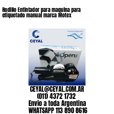 Rodillo Entintador para maquina para etiquetado manual marca Motex