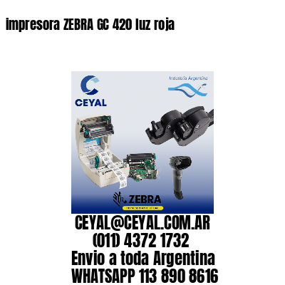 impresora ZEBRA GC 420 luz roja