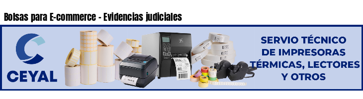 Bolsas para E-commerce - Evidencias judiciales
