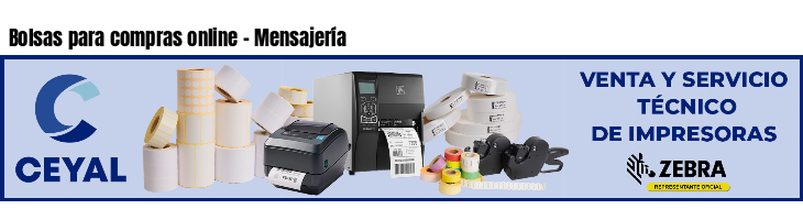 Bolsas para compras online - Mensajería
