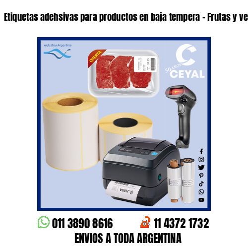 Etiquetas adehsivas para productos en baja tempera – Frutas y verduras