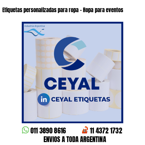 Etiquetas personalizadas para ropa - Ropa para eventos