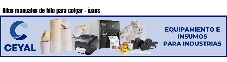 Hilos manuales de hilo para colgar - juans