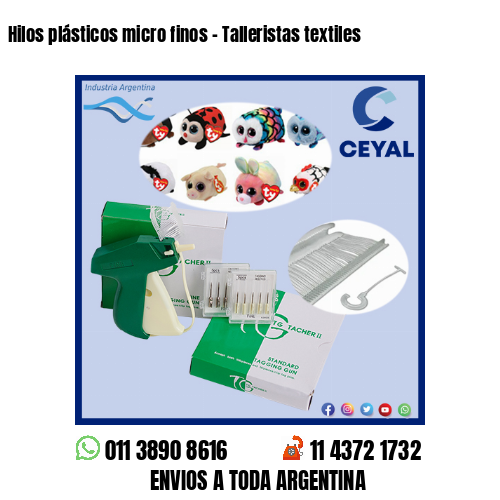 Hilos plásticos micro finos – Talleristas textiles