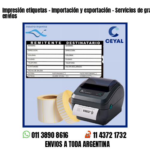 Impresión etiquetas – Importación y exportación – Servicios de grandes envíos