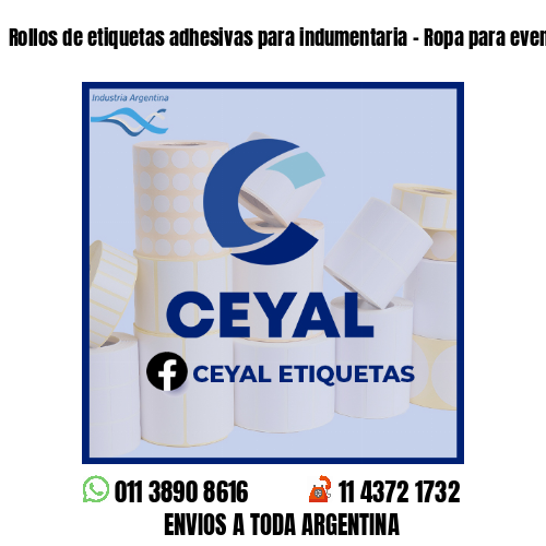 Rollos de etiquetas adhesivas para indumentaria - Ropa para eventos