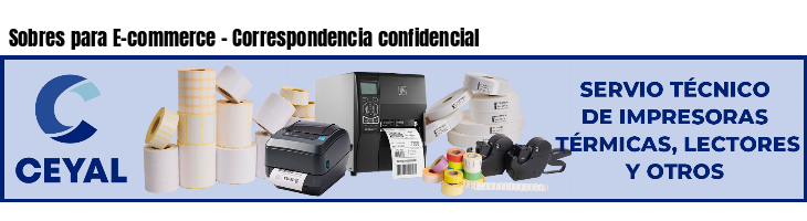 Sobres para E-commerce - Correspondencia confidencial