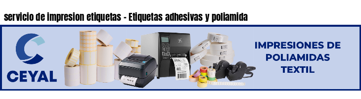 servicio de impresion etiquetas - Etiquetas adhesivas y poliamida