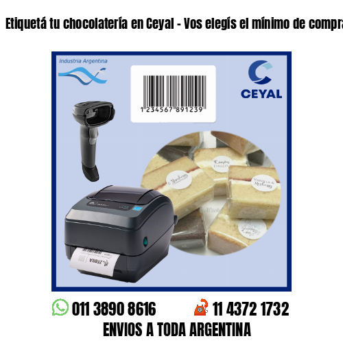 Etiquetá tu chocolatería en Ceyal – Vos elegís el mínimo de compra