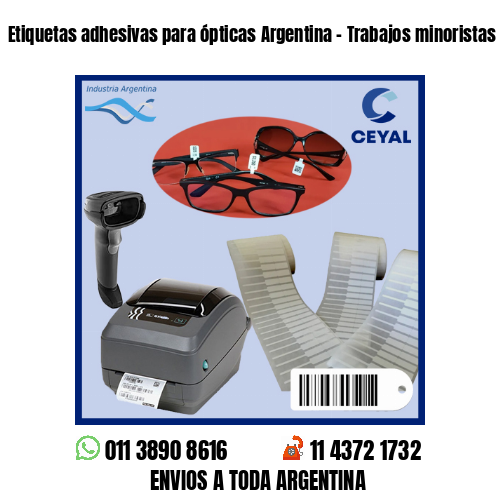 Etiquetas adhesivas para ópticas Argentina – Trabajos minoristas y mayoristas