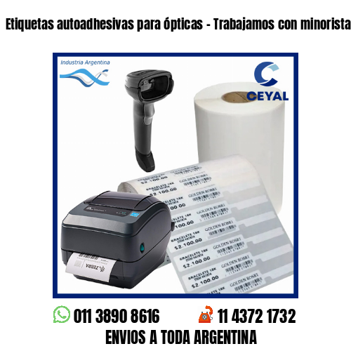 Etiquetas autoadhesivas para ópticas – Trabajamos con minoristas y mayoristas