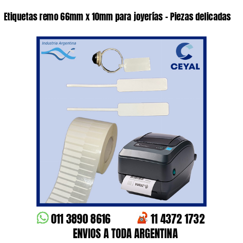 Etiquetas remo 66mm x 10mm para joyerías – Piezas delicadas