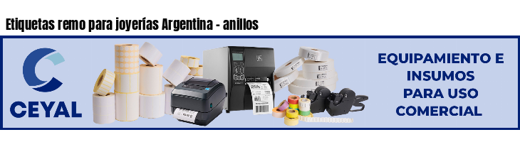 Etiquetas remo para joyerías Argentina - anillos