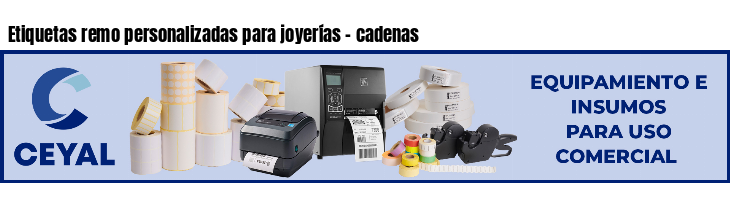 Etiquetas remo personalizadas para joyerías - cadenas