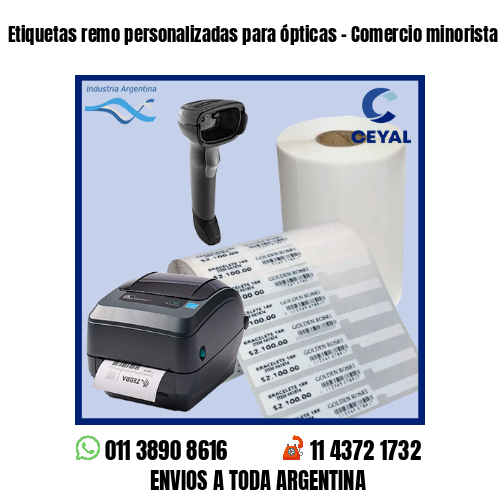 Etiquetas remo personalizadas para ópticas – Comercio minorista y mayorista
