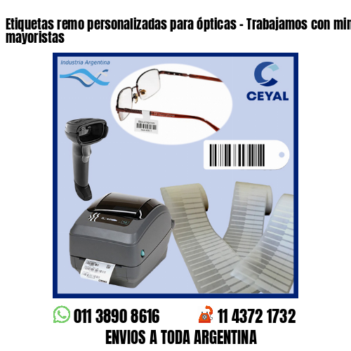 Etiquetas remo personalizadas para ópticas – Trabajamos con minoristas y mayoristas