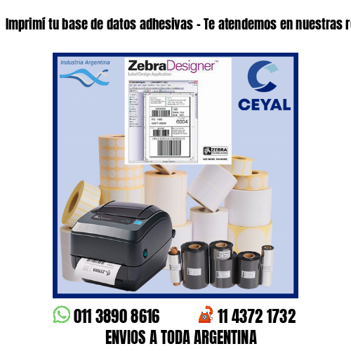 Imprimí tu base de datos adhesivas – Te atendemos en nuestras redes!