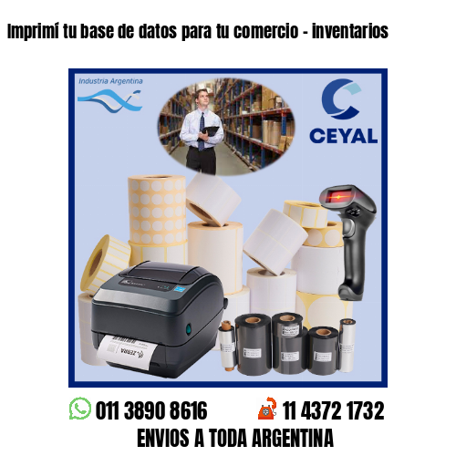 Imprimí tu base de datos para tu comercio – inventarios
