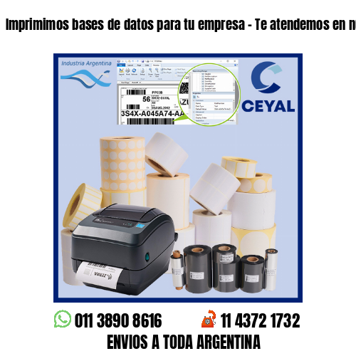 Imprimimos bases de datos para tu empresa – Te atendemos en nuestras redes!