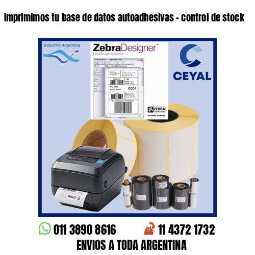 Imprimimos tu base de datos autoadhesivas – control de stock