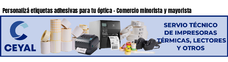 Personalizá etiquetas adhesivas para tu óptica - Comercio minorista y mayorista