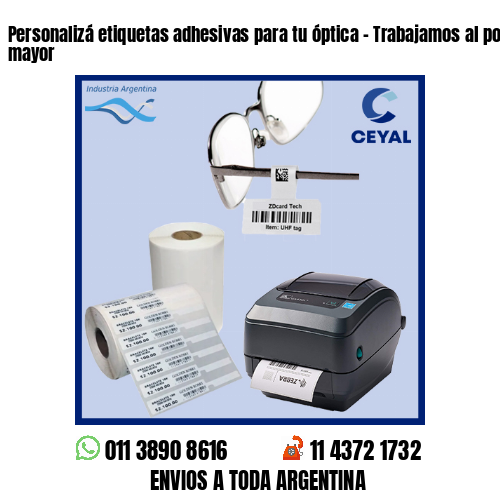 Personalizá etiquetas adhesivas para tu óptica – Trabajamos al por menor y mayor