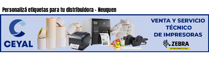 Personalizá etiquetas para tu distribuidora - Neuquen