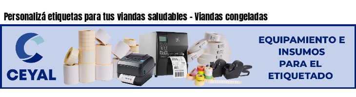 Personalizá etiquetas para tus viandas saludables - Viandas congeladas