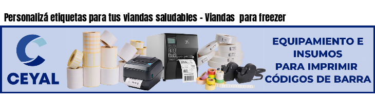 Personalizá etiquetas para tus viandas saludables - Viandas  para freezer