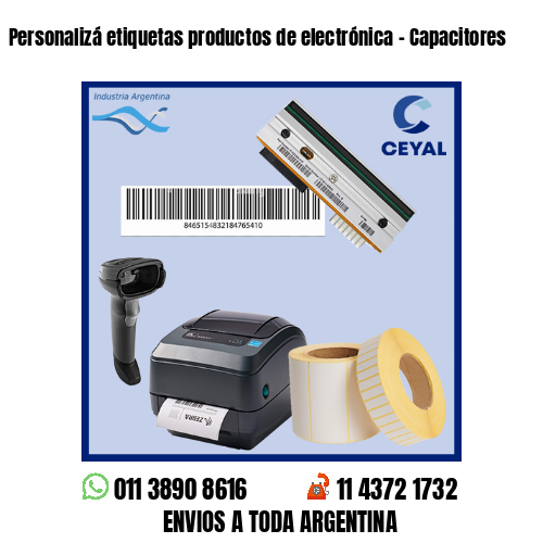 Personalizá etiquetas productos de electrónica – Capacitores