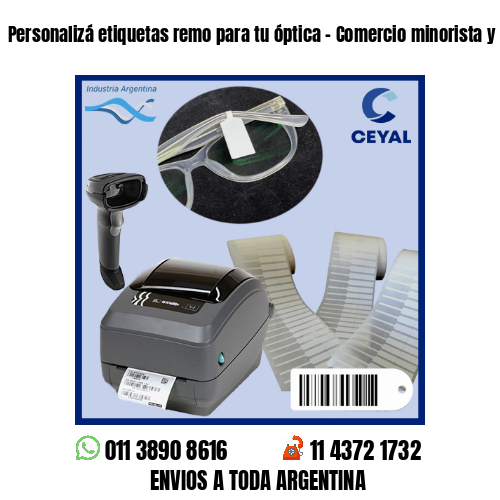 Personalizá etiquetas remo para tu óptica – Comercio minorista y mayorista