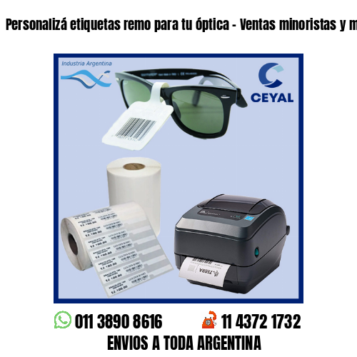Personalizá etiquetas remo para tu óptica – Ventas minoristas y mayoristas