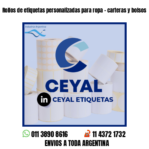 Rollos de etiquetas personalizadas para ropa - carteras y bolsos