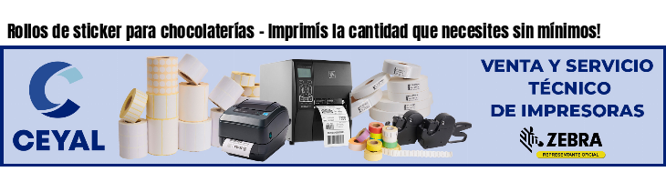 Rollos de sticker para chocolaterías - Imprimís la cantidad que necesites sin mínimos!