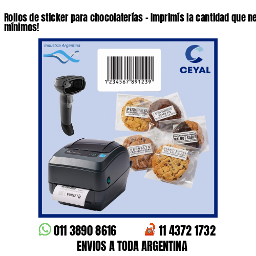 Rollos de sticker para chocolaterías – Imprimís la cantidad que necesites sin mínimos!
